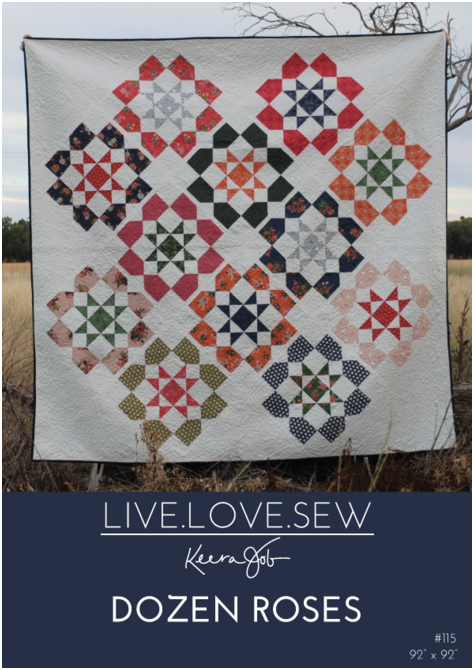 Dozen Roses Quilt - Live Love Sew Pattern Co